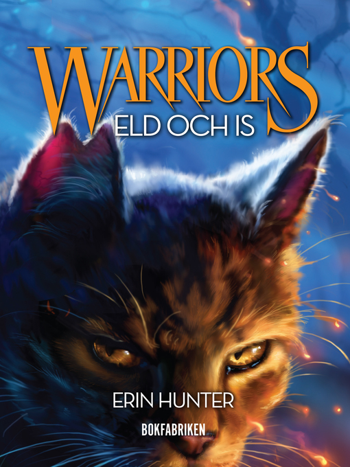 Titeldetaljer för Eld och is av Erin Hunter - Tillgänglig